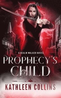 bokomslag Prophecy's Child: A Realm Walker Novel