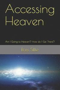 bokomslag Accessing Heaven: Am I Going To Heaven