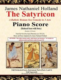 bokomslag The Satyricon: A Balletic Roman Sex Comedy in 3 Acts, Piano Score (Reduced Score with Story)