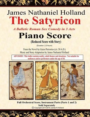 bokomslag The Satyricon: A Balletic Roman Sex Comedy in 3 Acts, Piano Score (Reduced Score with Story)