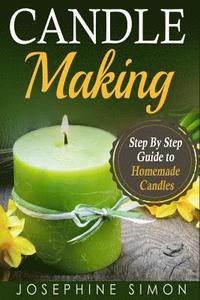 bokomslag Candle Making: Step-by-Step Guide to Homemade Candles