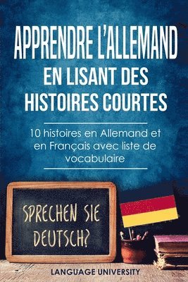 bokomslag Apprendre l'allemand en lisant des histoires courtes: 10 histoires en Allemand et en Français avec liste de vocabulaire