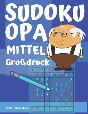 bokomslag Sudoku Opa - Mittel - großdruck: Sudoku Für Senioren - Rätselbuch Rentner - Sudoku Leicht Senioren
