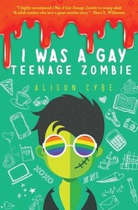 bokomslag I Was A Gay Teenage Zombie