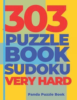 bokomslag 303 Puzzle Book Sudoku Very Hard: Brain Games Book for Adults - Logic Games For Adults