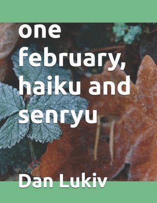 bokomslag one february, haiku and senryu