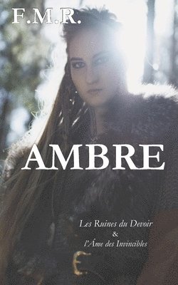 bokomslag Ambre: Les ruines du devoir et l'âme des invincibles