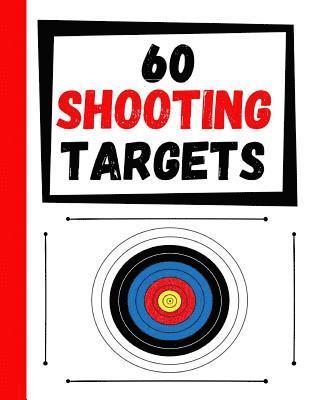 bokomslag 60 Shooting Targets: Large Paper Perfect for Rifles / Firearms / BB / AirSoft / Pistols / Archery & Pellet Guns