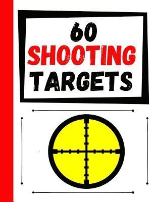 bokomslag 60 Shooting Targets: Large Paper Perfect for Rifles / Firearms / BB / AirSoft / Pistols / Archery & Pellet Guns