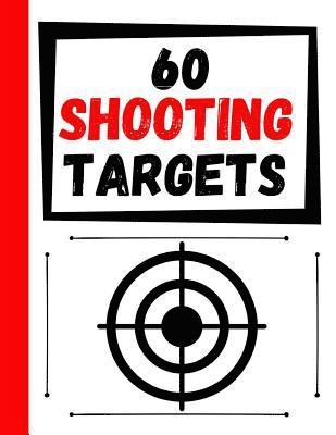 bokomslag 60 Shooting Targets: Large Paper Perfect for Rifles / Firearms / BB / AirSoft / Pistols / Archery & Pellet Guns