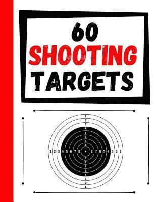 bokomslag 60 Shooting Targets: Large Paper Perfect for Rifles / Firearms / BB / AirSoft / Pistols / Archery & Pellet Guns
