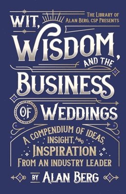 Wit, Wisdom and the Business of Weddings 1