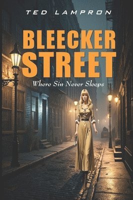 bokomslag Bleecker Street: Where sin never sleeps