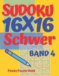 bokomslag Sudoku 16x16 Schwer - Band 4: Sudoku Erwachsene 16x16 - Logikspiele Für Erwachsene - Denkspiele Für Erwachsene