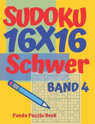 bokomslag Sudoku 16x16 Schwer - Band 4: Sudoku Erwachsene 16x16 - Logikspiele Für Erwachsene - Denkspiele Für Erwachsene