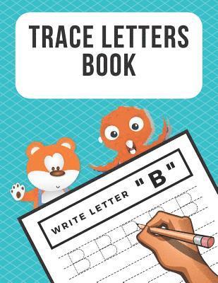 bokomslag Trace Letters Book: Alphabet Writing Practice for Preschoolers Kindergarten Kids Ages 3-5 Reading And Writing