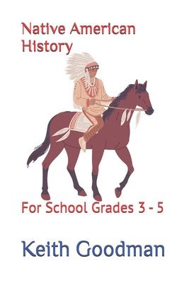 bokomslag Native American History: For School Grades 3 - 5