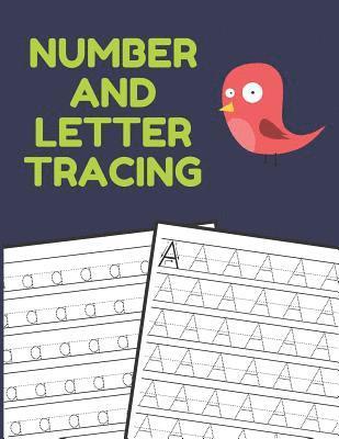 bokomslag Number and Letter Tracing: Alphabet and Number Tracing Books Workbook for Preschoolers Kindergarten and Kids Ages 3-5 (Volume 3)