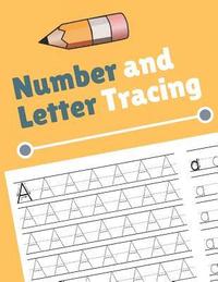 bokomslag Number and Letter Tracing: Alphabet and Number Tracing Books Workbook for Preschoolers Kindergarten and Kids Ages 3-5 (Volume 4)