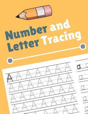 bokomslag Number and Letter Tracing: Alphabet and Number Tracing Books Workbook for Preschoolers Kindergarten and Kids Ages 3-5 (Volume 4)