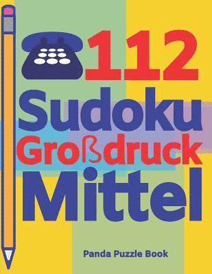 bokomslag 112 Sudoku Großdruck Mittel: Logikspiele Für Erwachsene - Denkspiele Erwachsene - Rätselbuch Grosse Schrift