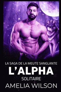 bokomslag L'Alpha solitaire