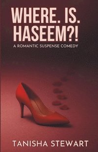 bokomslag Where. Is. Haseem?!: A Romantic-Suspense Comedy