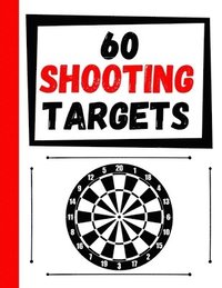 bokomslag 60 Shooting Targets: Large Paper Perfect for Rifles / Firearms / BB / AirSoft / Pistols / Archery & Pellet Guns