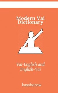bokomslag Modern Vai Dictionary: Vai-English   Eng
