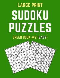 bokomslag Large Print Sudoku Puzzles Green Book #2 (Easy): Easy Sudoku Puzzle Book including Instructions and Answer Keys