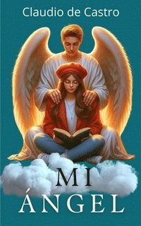 bokomslag Mi ÁNGEL Custodio: PODEROSOS Testimonios