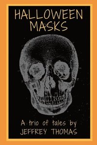 bokomslag Halloween Masks: A Trio of Tales