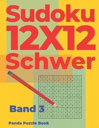 bokomslag Sudoku 12x12 Schwer - Band 3: Sudoku Irregular - Sudoku Varianten -Logikspiele Für Erwachsene