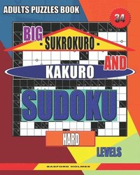 bokomslag Adults puzzles book. Big Sukrokuro and Kakuro sudoku.: Hard levels.