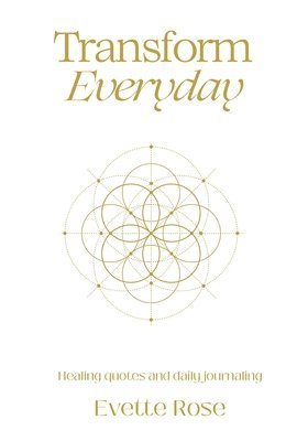 bokomslag Transform Everday: Metaphysical Anatomy Quotes for Inspiration