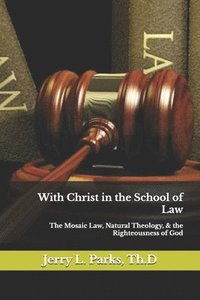 bokomslag With Christ In The School Of Law: The Mo