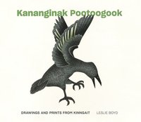 bokomslag Kananginak Pootoogook: Drawings and Prints from Kinngait