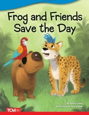 Kristy Stark - Frog and Friends Save The Day, Häftad