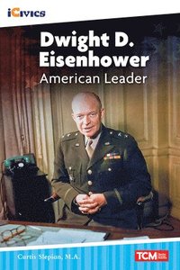 bokomslag Dwight D. Eisenhower: American Leader