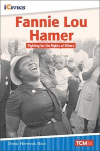 bokomslag Fannie Lou Hamer: Fighting for the Rights of Others