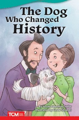 Susan Johnston Taylor - Dog Who Changed History, Häftad