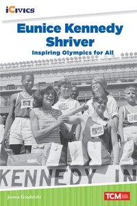 bokomslag Eunice Kennedy Shriver: Inspiring Olympics for All