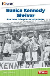 bokomslag Eunice Kennedy Shriver: por unas Olimpiadas para todos