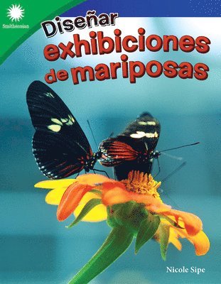 Nicole Sipe - Diseñar exhibiciones de mariposas, Häftad