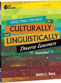 bokomslag Effecting Change for Culturally and Linguistically Diverse Learners, 2nd Edition