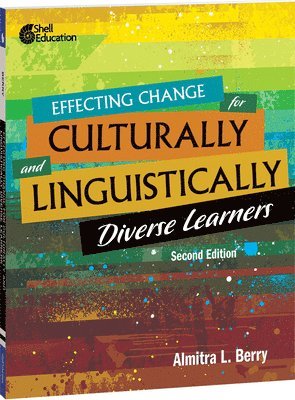 Almitra L. Berry - Effecting Change for Culturally and Linguistically Diverse Learners, Häftad