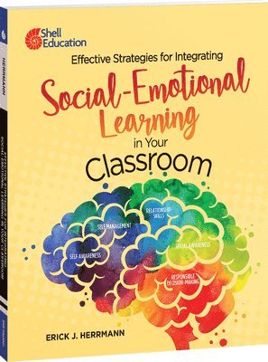 Erick J. Herrmann - Effective Strategies for Integrating Social-Emotional Learning in Your Classroom, Häftad
