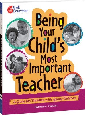 Rebecca A. Palacios - Being Your Child's Most Important Teacher, Häftad