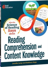 bokomslag What the Science of Reading Says about Reading Comprehension and Content Knowledge