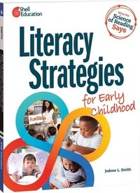 bokomslag What the Science of Reading Says: Literacy Strategies for Early Childhood